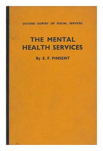 PINSENT, E. F. - Mental health services in Oxford City, Oxfordshire and Berkshire