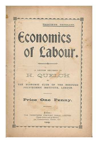 QUELCH, HARRY - Economics of labour