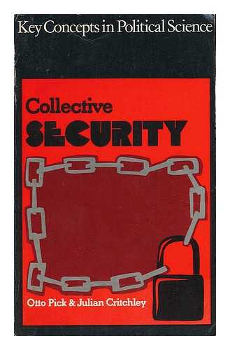 PICK, OTTO. JULIAN CRITCHLEY - Collective Security / Otto Pick and Julian Critchley