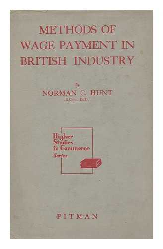 HUNT, NORMAN C. - Methods of wage payment in British industry