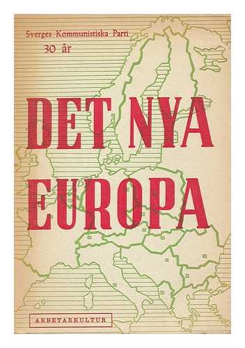 SVERIGES KOMMUNISTISKA PARTI (SEWDEN) - Det Nya Europa. Utgiven till Sverges Kommunistiska Partis trettioarsjubileum, den 13-16 maj 1947