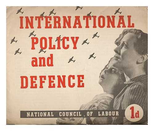 NATIONAL COUNCIL OF LABOUR - International policy and defence