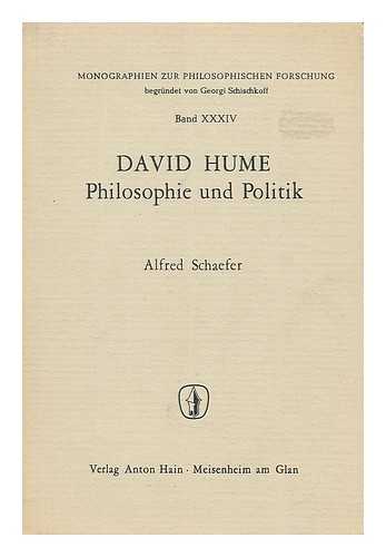 SCHAEFER, ALFRED (1907-) - David Hume; Philosophie und Politik