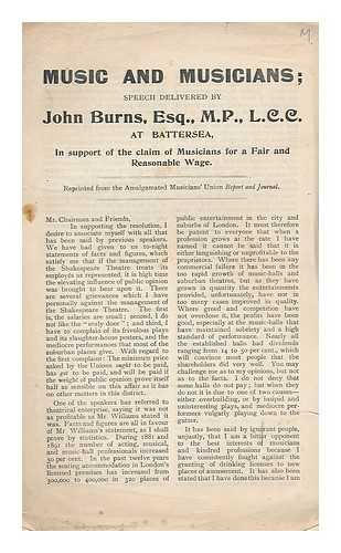 BURNS, JOHN - Music and musicians speech delivered at Battersea : in support of the claim of musicians for a fair and reasonable wage