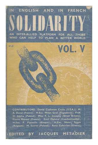 METADIER, JACQUES (ED.) - Solidarity : a platform for all those who can help to plan a better world / edited by Jacques Metadier : volume 5