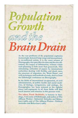 EDINBURGH CONFERENCE ON DEMOGRAPHY, 1967 - Population growth and the brain drain / edited by F. Bechhofer