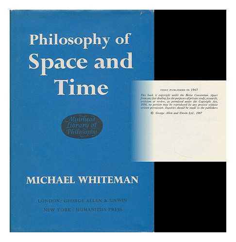 WHITEMAN, MICHAEL - Philosophy of space and time and the inner constitution of nature : a phenomenological study