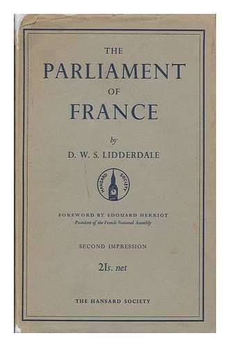 LIDDERDALE, D. W. S. - The Parliament of France / D.W.S. Lidderdale