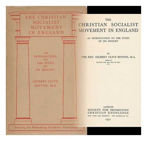 BINYON, GILBERT CLIVE - The Christian socialist movement in England : an introduction to the study of its history