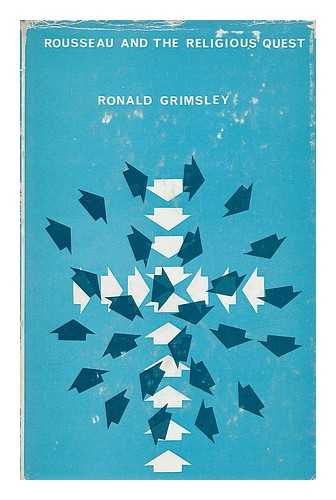 GRIMSLEY, RONALD - Rousseau and the religious quest