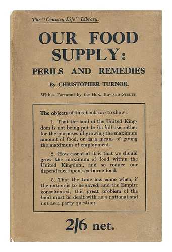 TURNOR, CHRISTOPHER - Our food supply : perils and remedies