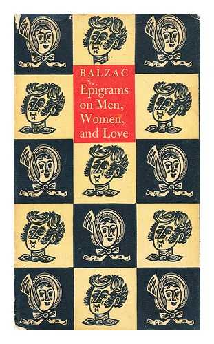 LECLERCQ, JACQUES (1891-1971); HARRIS, DERRICK (ENGRAVINGS) - Honore de Balzac: Epigrams on men, women, & love selected and translated by Jacques LeClercq with wood-engravings by Derrick Harris