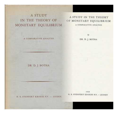 BOTHA, D. J. - A study in the theory of monetary equilibrium : a comparative analysis