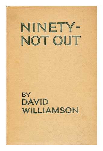 WILLIAMSON, DAVID (1868- ) - Ninety-not out : a record of ninety years' child welfare work of the Shaftesbury Society and R.S.U.