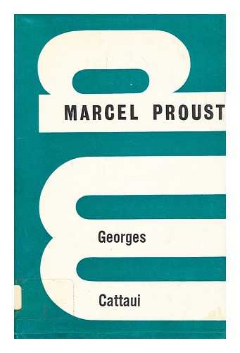 CATTAUI, GEORGES - Marcel Proust / translated [from the French] by Ruth Hall, with a foreword 'The life and after-life of Marcel Proust' by P. de Boisdeffre