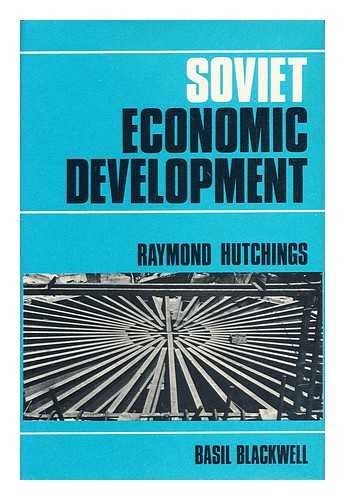 HUTCHINGS, RAYMOND - Soviet economic development / [by] Raymond Hutchings