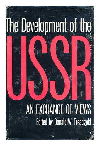 TREADGOLD, DONALD W. (1922-?) - The development of the USSR : an exchange of views / edited by Donald W. Treadgold