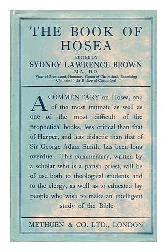 BROWN, SYDNEY LAWRENCE (ED.) - The book of Hosea / with introduction and notes by Sydney Lawrence Brown