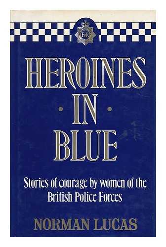 LUCAS, NORMAN - Heroines in blue