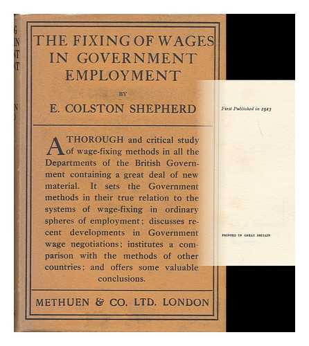 SHEPHERD, E. COLSTON - The Fixing of Wages in Government Employment