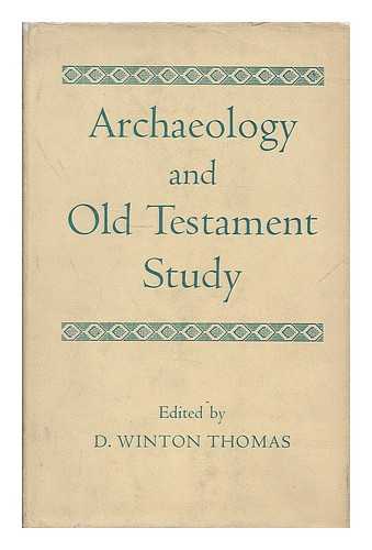 THOMAS, DAVID WINTON (B. 1901) - Archaeology and Old Testament study / edited by D. Winton Thomas