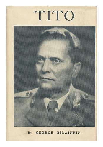 BILAINKIN, GEORGE (1903-1981) - Tito