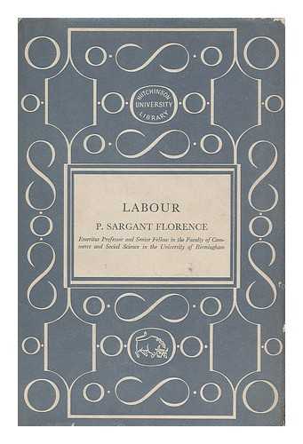 Florence, P. Sargant (Philip Sargant), (b. 1890) - Labour