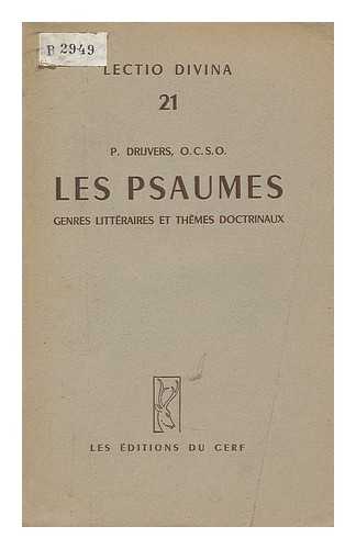 DRIJVERS, PIUS - Les Psaumes : genres litteraires et themes doctrinaux / traduit du neerlandais