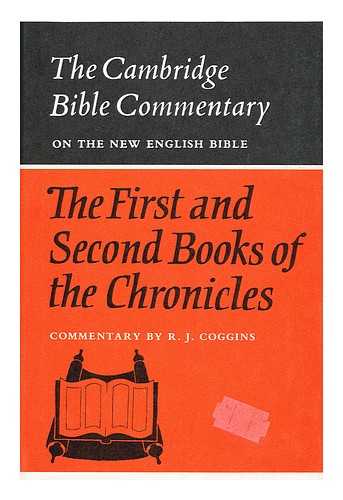 COGGINS, R. J. (1929-?) - The first and second books of the Chronicles : commentary