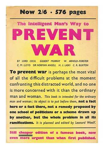 WOOLF, LEONARD (ED.) (1880-1969) - The intelligent man's way to prevent war