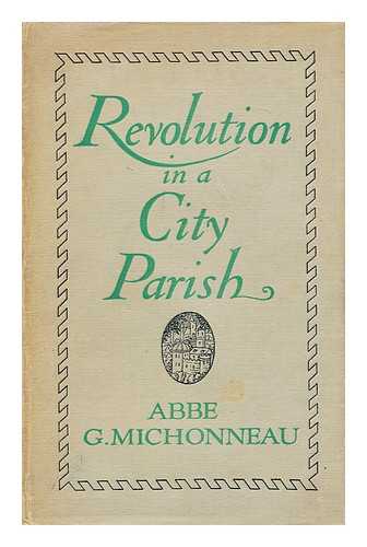 MICHONNEAU, GEORGES - Revolution in a city parish