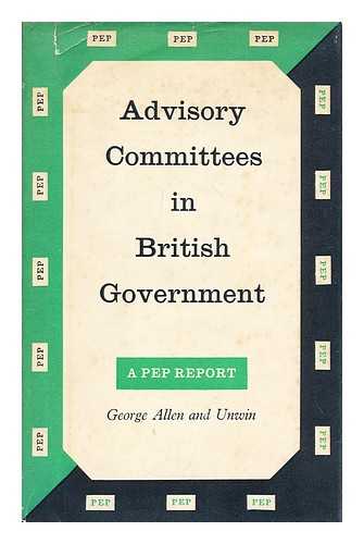 POLITICAL AND ECONOMIC PLANNING (LONDON) - Advisory committees in British Government