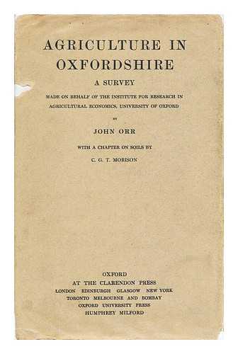 ORR, JOHN (1885-1966) - Agriculture in Oxfordshire : a survey