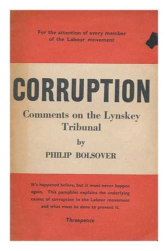 BOLSOVER, PHILIP - Corruption. Comments on the Lynskey tribunal