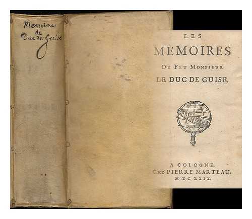 GUISE, HENRI, DUC DE (1614-1664) - Les memoires de feu Monsieur le duc de Guise