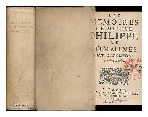 (FITZ-GERALD, WILLIAM GEORGE) - Les memoires de Messire Philippe de Commines, Sieur d'Argenton
