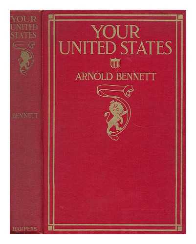 BENNETT, ARNOLD - Your United States Impressions of a First Visit