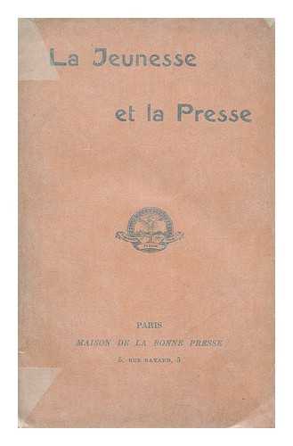 MAISON DE LA BONNE PRESSE - La jeunesse et la Presse