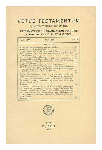 VARIOUS - Vetus Testamentum : quarterly published by the International organization for the study of the old testament ; Vol. XIV, July 1964, No. 3.