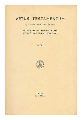 VARIOUS - Vetus Testamentum : quarterly published by the International organization for the study of the old testament scholars ; Vol. IX, No. 1.