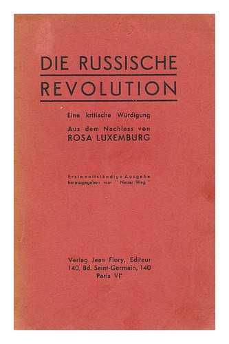 LUXEMBURG, ROSA (1871-1919) - Die Russische Revolution, eine kritische Wurdigung