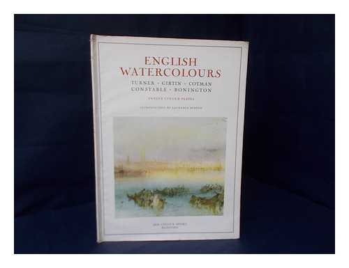 BINYON, LAURENCE (1869-1943) - English watercolours from the work of Turner, Girtin, Cotman, Constable and Bonington / with an introduction by Laurence Binyon