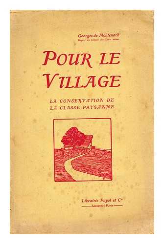 MONTENACH, GEORGES DE - Pour le village : la conservation de la classe paysanne / Georges de Montenach