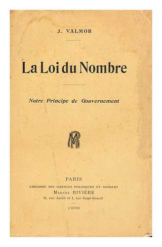 VALOR, J. - Le loi du Nombre notre principe de gouvernement