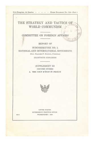 UNITED STATES. CONGRESS. HOUSE. COMMITTEE ON FOREIGN AFFAIRS - The strategy and tactics of world communism : supplement III, Country studies : Communism in China / report of Subcommittee No. 5, National and International Movements, Committee on Foreign Affairs ; Frances P. Bolton, chairman