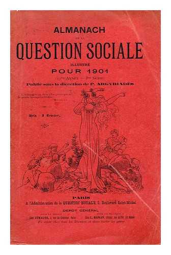 ARGYRIADES, P. (PUBLIE SOUS LA DIRECTION) - Almanach de la question sociale