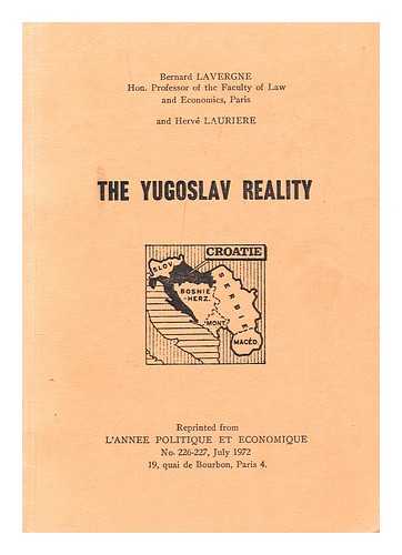 LAVERGNE, BERNARD - The Yugoslav reality / Bernard Lavergne and Herv Laurire