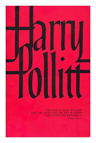 COMMUNIST PARTY OF GREAT BRITAIN - Harry Pollitt : a tribute, July 1960