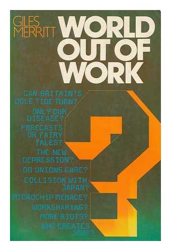 MERRITT, GILES - World out of Work / Giles Merritt