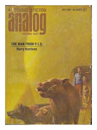 HARRISON, HARRY (1925-) - The man from P.I.G. / Harry Harrison [in] Analog : science fact - science fiction ; vol. 79, no. 5, July 1967